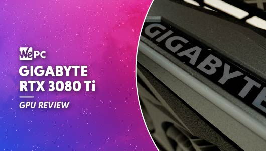 WEJiJ Gigabyte 3080 Ti review Featured image 01