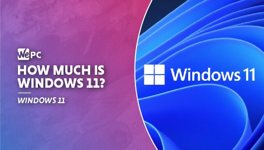 WEJiJ How much is windows 11 01