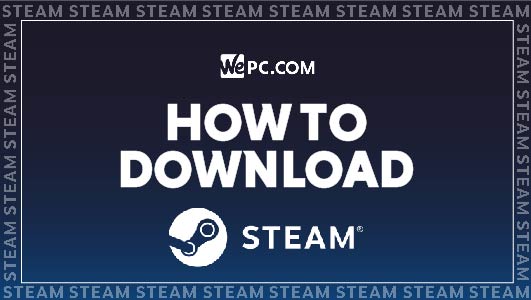 WeJiJ STEAM HOw to download Featured image 01