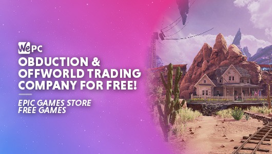 WEJiJ EPIC GAMES FREE GAMES OTC AND OBDUCTION 01 01